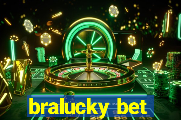 bralucky bet